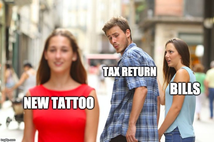Man labeled "tax return" looks at "new tattoo," while "bills" woman looks on displeased.