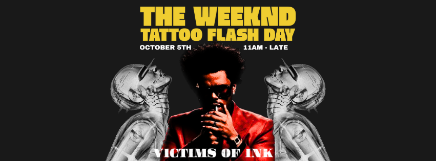 The Weeknd Tattoo Flash Day at Victims of Ink, October 5th, 11 AM until late.